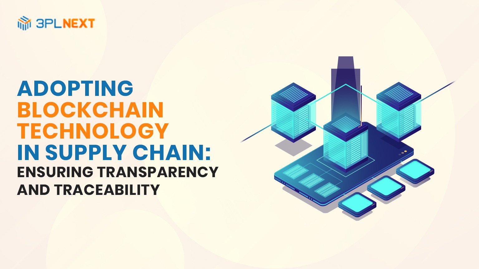 Adopting Blockchain Technology in Supply Chain: Ensuring Transparency and Traceability