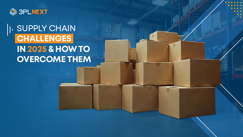 2025 Supply Chain Challenges & Its Solution